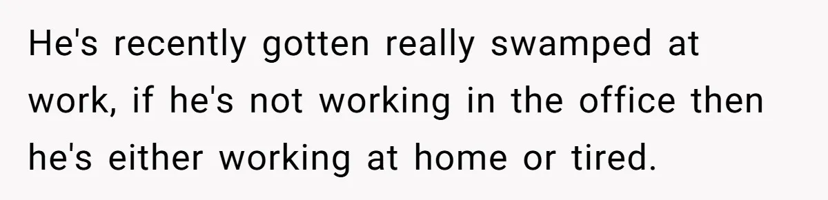 Unemployed Wife Hires Maid With Husband's Earnings While He Works Long Hours And Helps With Chores He's recently gotten really swamped at work, if he's not working in the office then he's either working at home or tired.