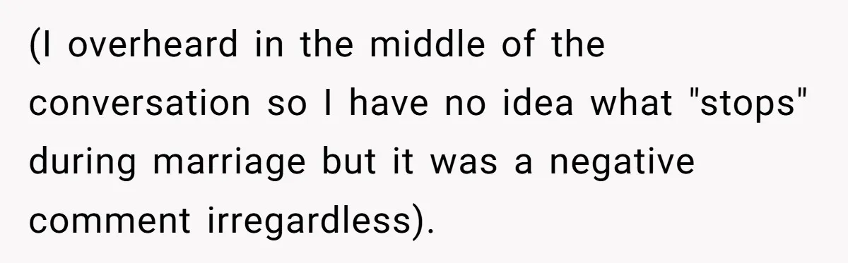 Eight Years Together, Four Years Engaged - So Why Is He Still Calling Marriage ‘a Trap’? (I overheard in the middle of the conversation so I have no idea what "stops" during marriage but it was a negative comment irregardless).
