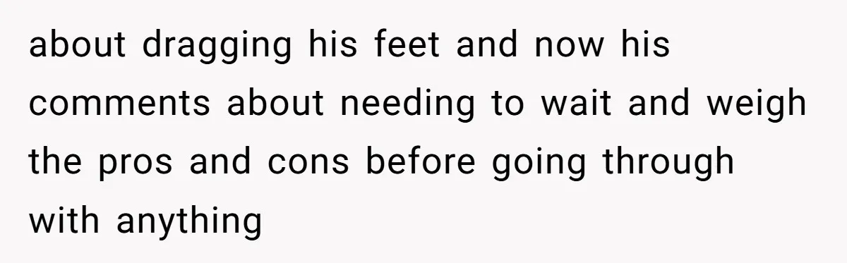 Eight Years Together, Four Years Engaged - So Why Is He Still Calling Marriage ‘a Trap’? about dragging his feet and now his comments about needing to wait and weigh the pros and cons before going through with anything