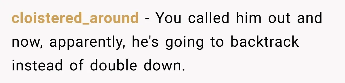 Eight Years Together, Four Years Engaged - So Why Is He Still Calling Marriage ‘a Trap’? cloistered_around − You called him out and now, apparently, he's going to backtrack instead of double down.