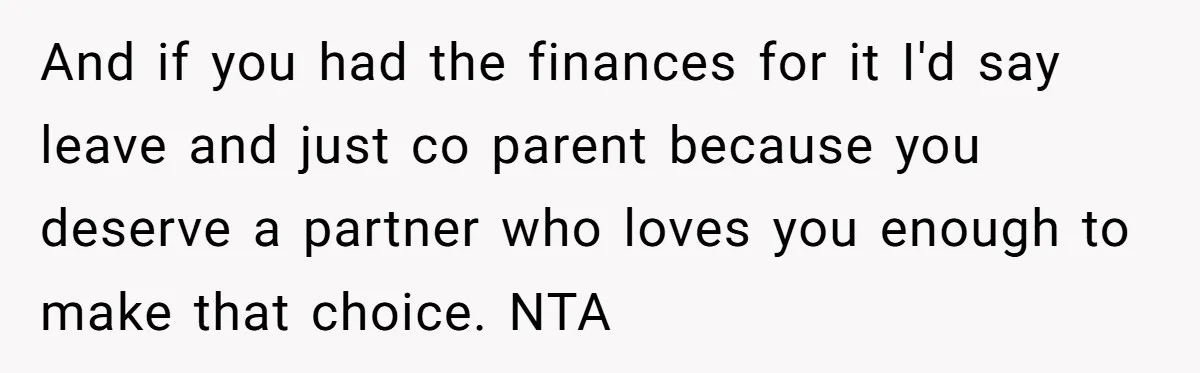 Eight Years Together, Four Years Engaged - So Why Is He Still Calling Marriage ‘a Trap’? And if you had the finances for it I'd say leave and just co parent because you deserve a partner who loves you enough to make that choice. NTA