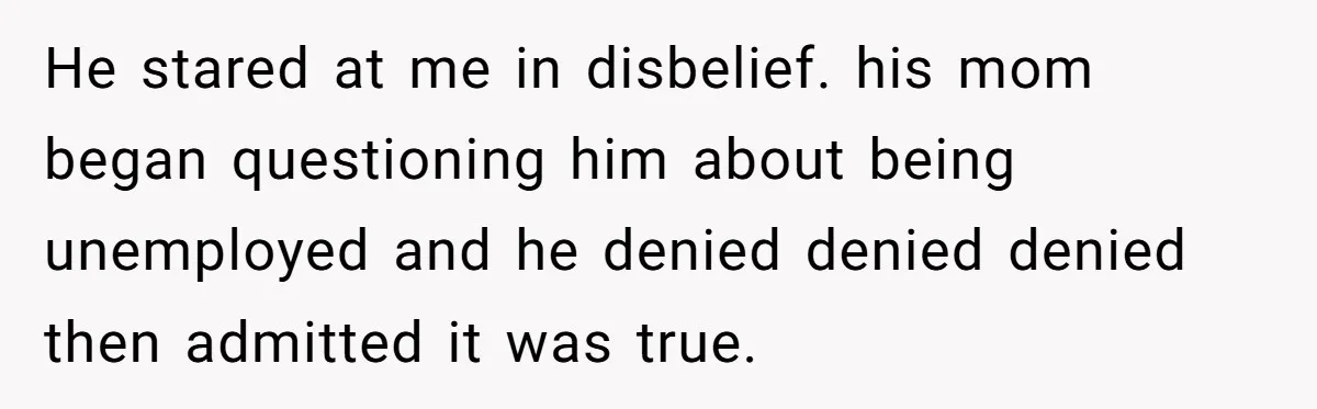 Unemployed Husband Body-Shamed His Wife at Dinner - Didn’t Expect Her Brutal Clapback He stared at me in disbelief. his mom began questioning him about being unemployed and he denied denied denied then admitted it was true.