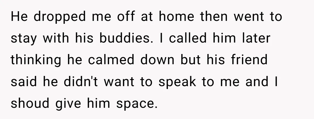 Unemployed Husband Body-Shamed His Wife at Dinner - Didn’t Expect Her Brutal Clapback He dropped me off at home then went to stay with his buddies. I called him later thinking he calmed down but his friend said he didn't want to speak...