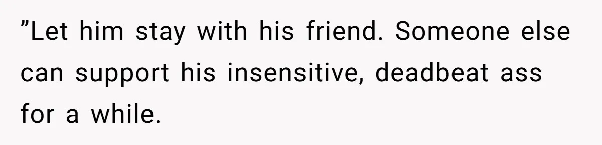 Unemployed Husband Body-Shamed His Wife at Dinner - Didn’t Expect Her Brutal Clapback ”Let him stay with his friend. Someone else can support his insensitive, deadbeat ass for a while.