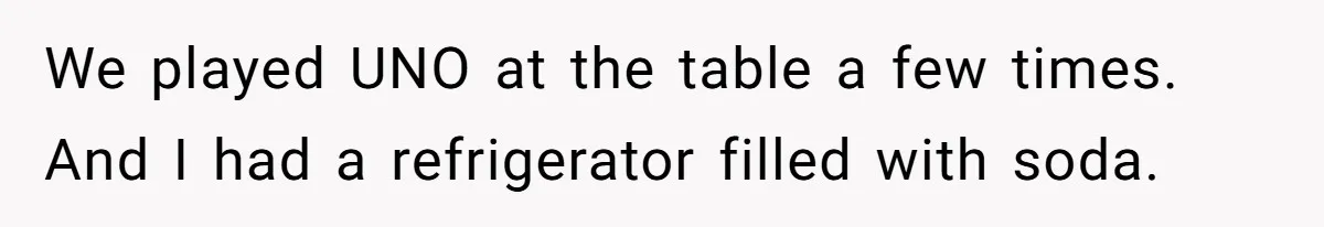 A Man Brought a Camper on a Camping Trip - His Family Lost Their Minds. We played UNO at the table a few times. And I had a refrigerator filled with soda.