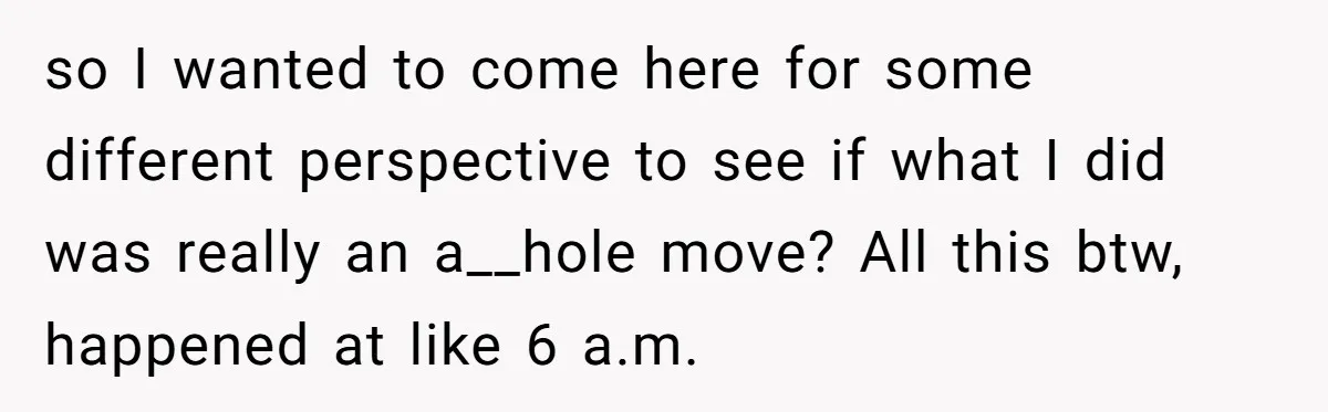 A Curious Husband Licks Baby Formula To Satisfy Wonder And Leaves His Wife Furious Over Tiny Drops so I wanted to come here for some different perspective to see if what I did was really an a__hole move? All this btw, happened at like 6 a.m.