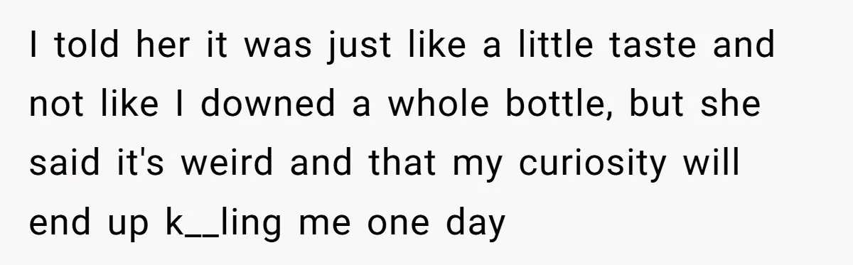 A Curious Husband Licks Baby Formula To Satisfy Wonder And Leaves His Wife Furious Over Tiny Drops I told her it was just like a little taste and not like I downed a whole bottle, but she said it's weird and that my curiosity will end up...