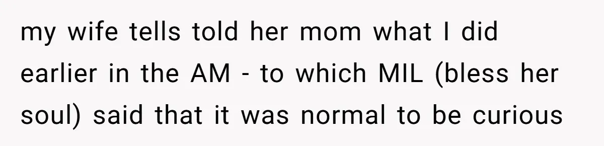 A Curious Husband Licks Baby Formula To Satisfy Wonder And Leaves His Wife Furious Over Tiny Drops my wife tells told her mom what I did earlier in the AM - to which MIL (bless her soul) said that it was normal to be curious