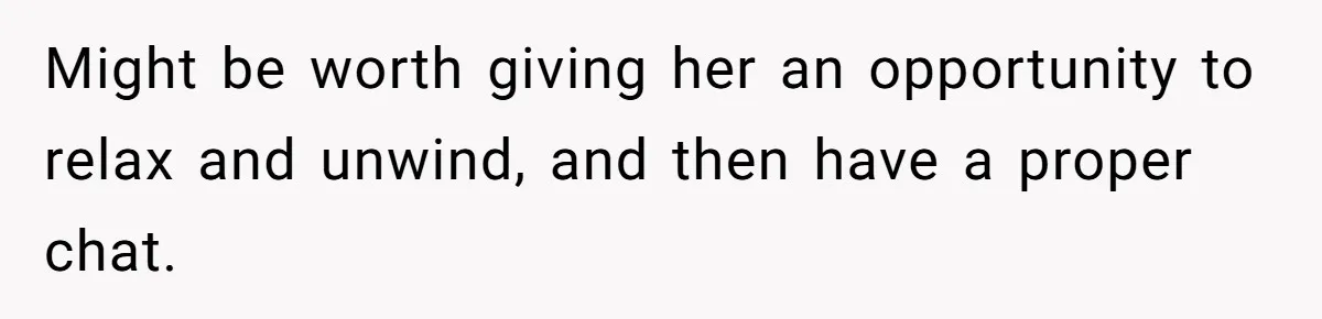 A Curious Husband Licks Baby Formula To Satisfy Wonder And Leaves His Wife Furious Over Tiny Drops Might be worth giving her an opportunity to relax and unwind, and then have a proper chat.