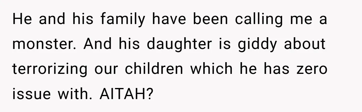 Wife Ends Marriage After Husband Lies About Stepdaughter's Therapy As Girl Turns Increasingly Hostile He and his family have been calling me a monster. And his daughter is giddy about terrorizing our children which he has zero issue with. AITAH?