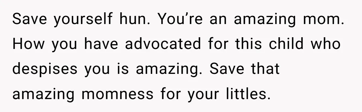 Wife Ends Marriage After Husband Lies About Stepdaughter's Therapy As Girl Turns Increasingly Hostile Save yourself hun. You’re an amazing mom. How you have advocated for this child who despises you is amazing. Save that amazing momness for your littles.