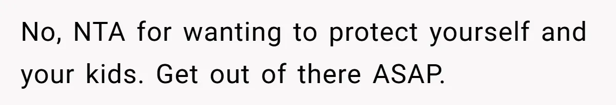 Wife Ends Marriage After Husband Lies About Stepdaughter's Therapy As Girl Turns Increasingly Hostile No, NTA for wanting to protect yourself and your kids. Get out of there ASAP.