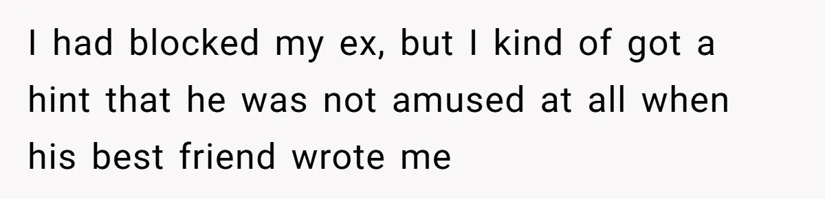 Ex Got Furious When She Deleted His PlayStation Account, But She Doesn’t Regret It One Bit I had blocked my ex, but I kind of got a hint that he was not amused at all when his best friend wrote me
