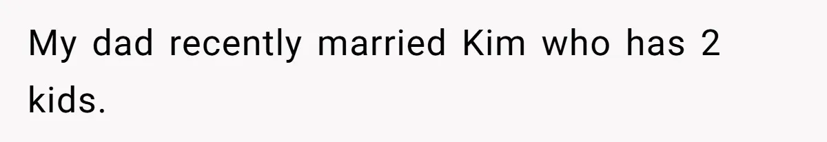 Teen Refuses To Drop Soccer And Piano Hobbies When New Stepmom Demands Sacrifice For Her Kids My dad recently married Kim who has 2 kids.