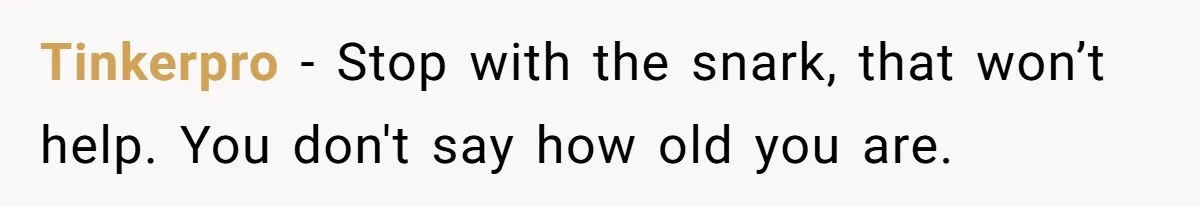 Teen Refuses To Drop Soccer And Piano Hobbies When New Stepmom Demands Sacrifice For Her Kids Tinkerpro − Stop with the snark, that won’t help. You don't say how old you are.