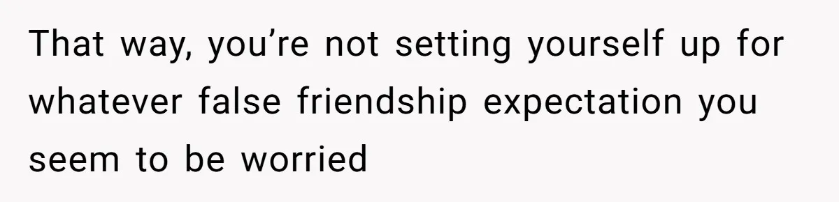 Roommate’s Fantasy About Staying Friends After Moving Out Gets Shattered In One Conversation That way, you’re not setting yourself up for whatever false friendship expectation you seem to be worried