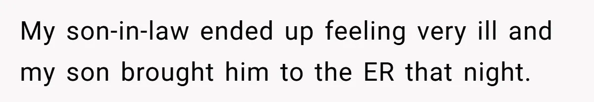 Mother-In-Law Serves Lactaid Milk To Allergic Son-In-Law, Sending Him To ER Over Holiday Dinner My son-in-law ended up feeling very ill and my son brought him to the ER that night.