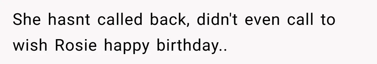 Mom Loses It Over Grandma’s ‘WinWin’ Nickname - Internet Says the Meltdown Was Worse Than the Name She hasnt called back, didn't even call to wish Rosie happy birthday..