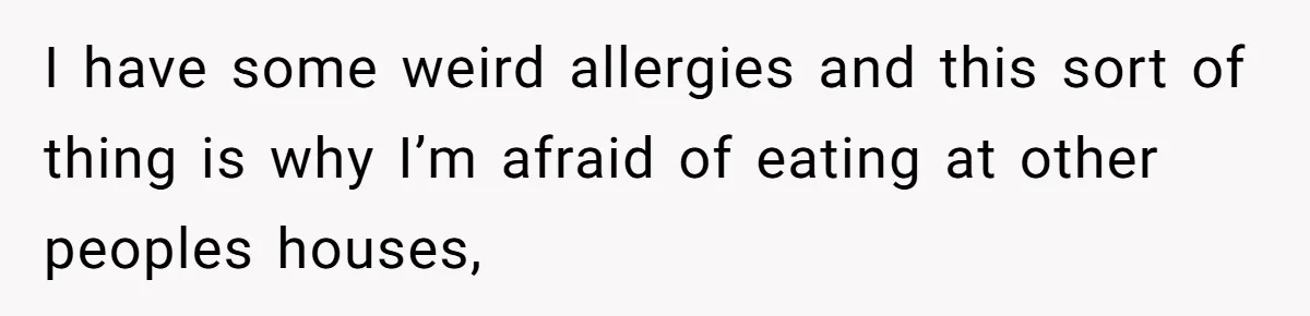 Mother-In-Law Serves Lactaid Milk To Allergic Son-In-Law, Sending Him To ER Over Holiday Dinner I have some weird allergies and this sort of thing is why I’m afraid of eating at other peoples houses,