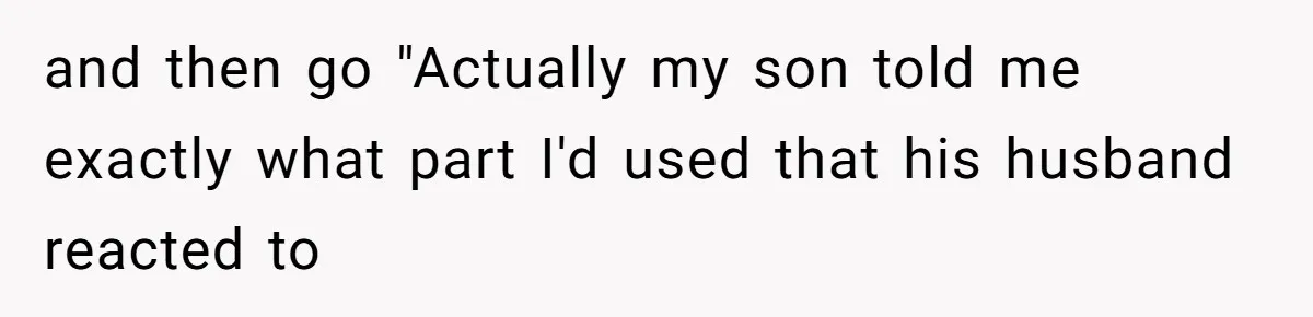 Mother-In-Law Serves Lactaid Milk To Allergic Son-In-Law, Sending Him To ER Over Holiday Dinner and then go "Actually my son told me exactly what part I'd used that his husband reacted to
