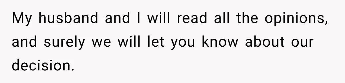 Pregnant Woman Wants To Pay Tribute To Her Late Cousin With The Name Ingrid, Friend Calls It A “Horrible” Decision My husband and I will read all the opinions, and surely we will let you know about our decision.