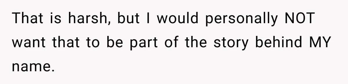 Pregnant Woman Wants To Pay Tribute To Her Late Cousin With The Name Ingrid, Friend Calls It A “Horrible” Decision That is harsh, but I would personally NOT want that to be part of the story behind MY name.