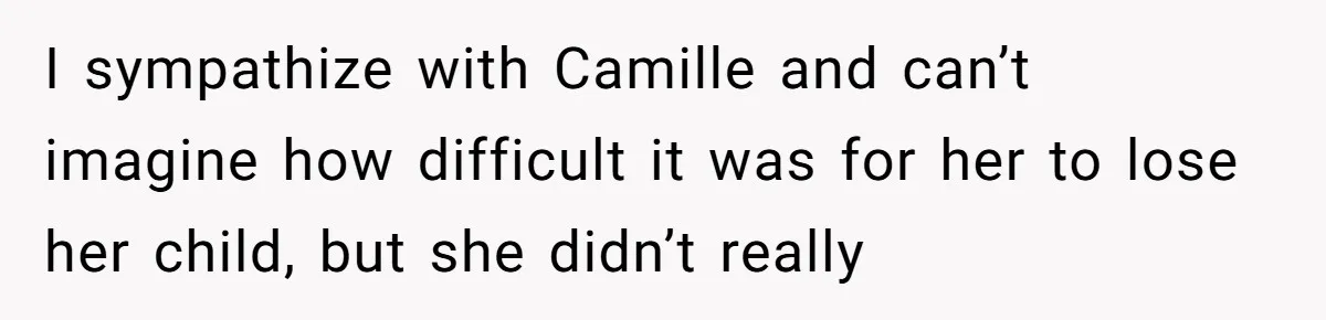Pregnant Woman Wants To Pay Tribute To Her Late Cousin With The Name Ingrid, Friend Calls It A “Horrible” Decision I sympathize with Camille and can’t imagine how difficult it was for her to lose her child, but she didn’t really