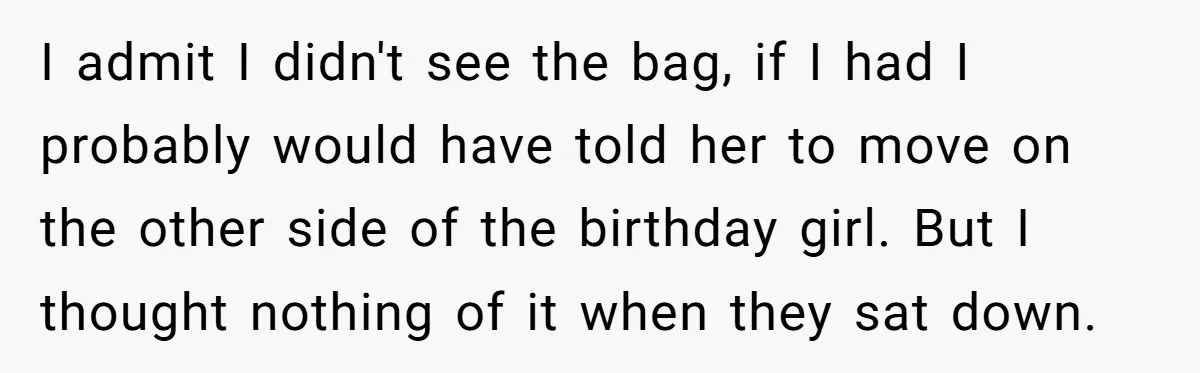 Grown Woman Tried to Shame an 8-Year-Old at a Birthday Party - Didn’t Expect the Kid to Win With Pure Kindness I admit I didn't see the bag, if I had I probably would have told her to move on the other side of the birthday girl. But I thought nothing...