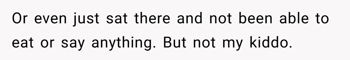 Grown Woman Tried to Shame an 8-Year-Old at a Birthday Party - Didn’t Expect the Kid to Win With Pure Kindness Or even just sat there and not been able to eat or say anything. But not my kiddo.