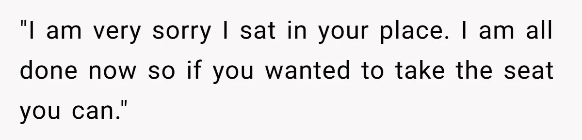 Grown Woman Tried to Shame an 8-Year-Old at a Birthday Party - Didn’t Expect the Kid to Win With Pure Kindness "I am very sorry I sat in your place. I am all done now so if you wanted to take the seat you can."