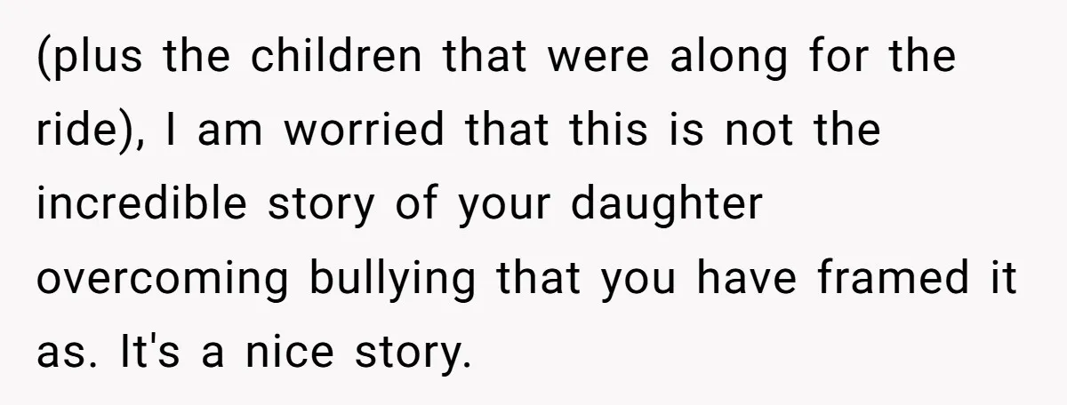 Grown Woman Tried to Shame an 8-Year-Old at a Birthday Party - Didn’t Expect the Kid to Win With Pure Kindness (plus the children that were along for the ride), I am worried that this is not the incredible story of your daughter overcoming bullying that you have framed it as....