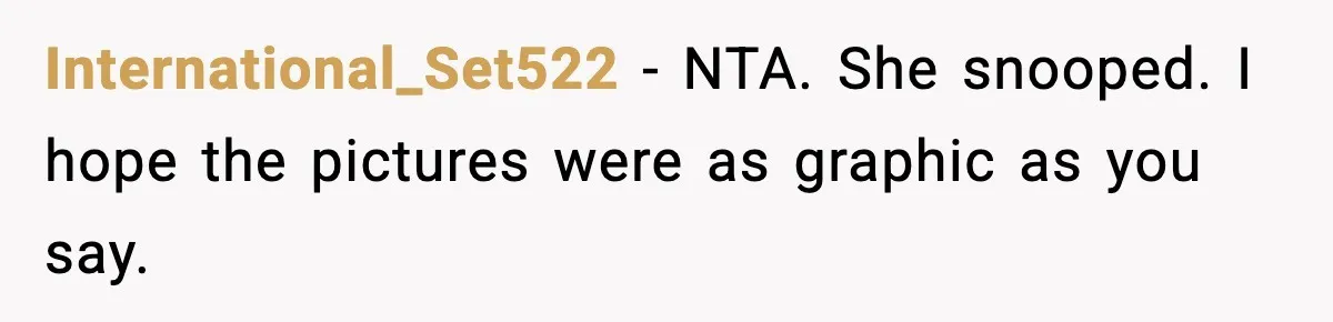 International_Set522 − NTA. She snooped. I hope the pictures were as graphic as you say.