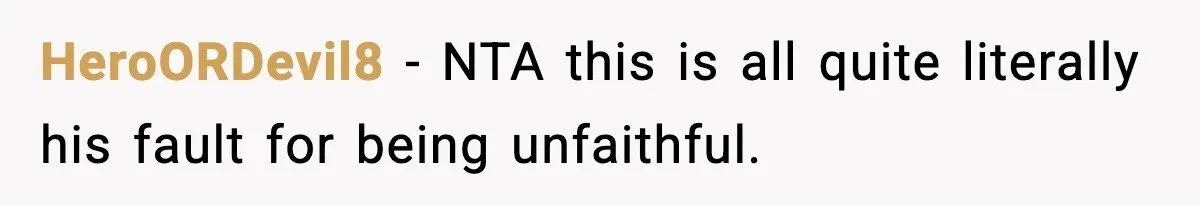 HeroORDevil8 − NTA this is all quite literally his fault for being unfaithful.