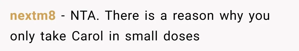 nextm8 − NTA. There is a reason why you only take Carol in small doses