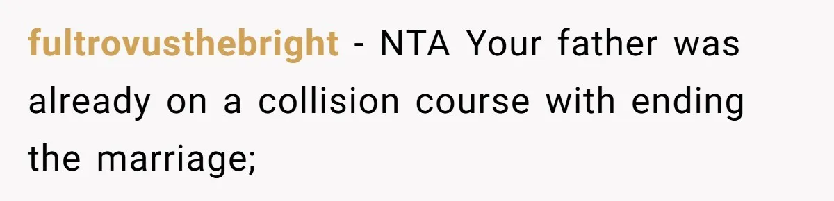 fultrovusthebright − NTA Your father was already on a collision course with ending the marriage;