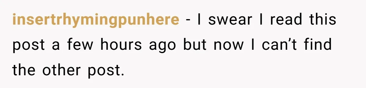 insertrhymingpunhere − I swear I read this post a few hours ago but now I can’t find the other post.