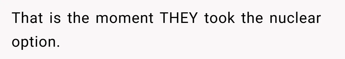 That is the moment THEY took the nuclear option.