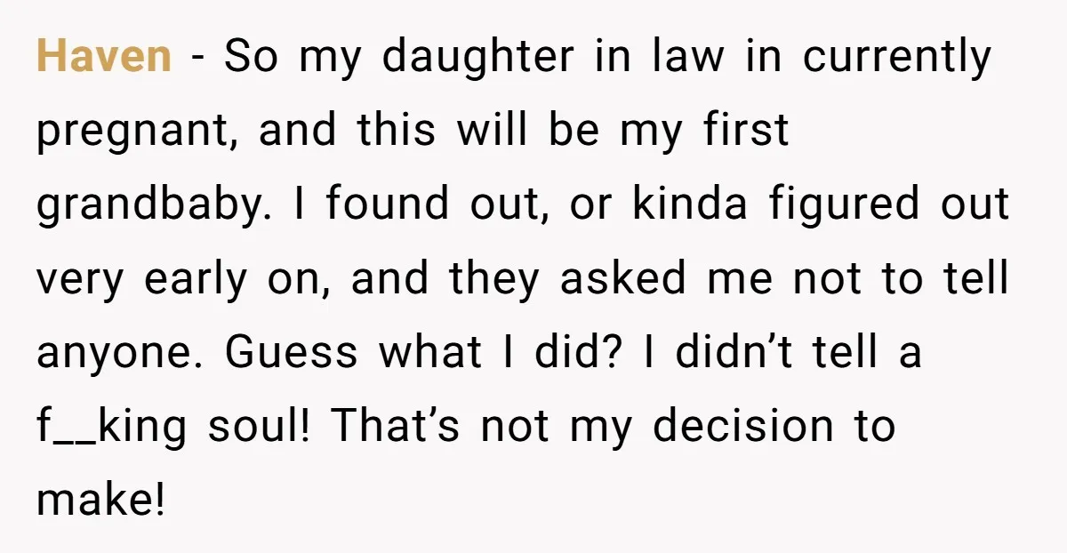 Haven − So my daughter in law in currently pregnant, and this will be my first grandbaby. I found out, or kinda figured out very early on, and they asked...
