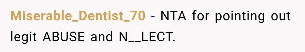 Miserable_Dentist_70 − NTA for pointing out legit ABUSE and N__LECT.