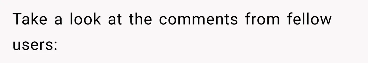 Take a look at the comments from fellow users: