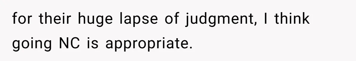 for their huge lapse of judgment, I think going NC is appropriate.
