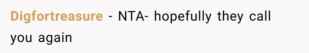 Digfortreasure − NTA- hopefully they call you again