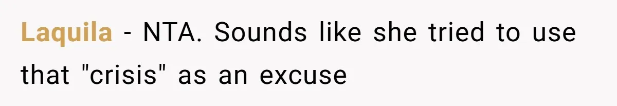 Laquila − NTA. Sounds like she tried to use that "crisis" as an excuse