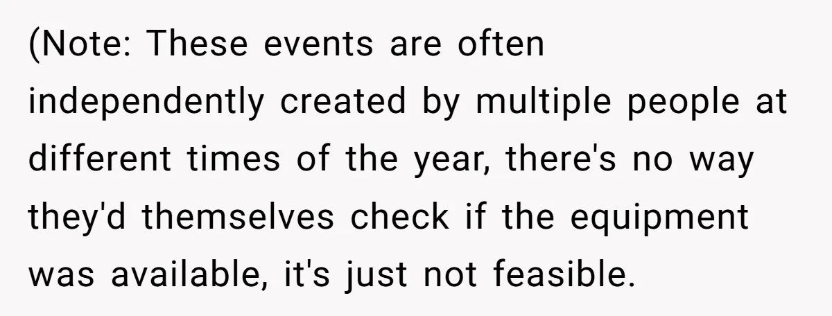 Corporate Event Company Overbooks Thousands in Equipment After Software Glitch - Software Firm Forced to Foot the Bill (Note: These events are often independently created by multiple people at different times of the year, there's no way they'd themselves check if the equipment was available, it's just not...