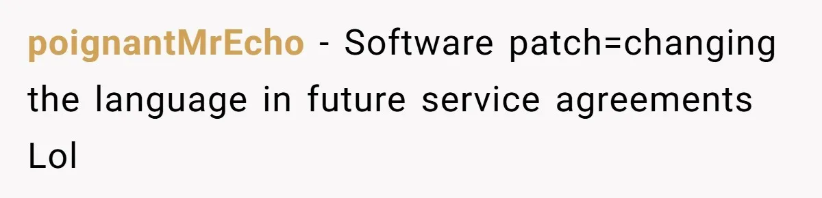 Corporate Event Company Overbooks Thousands in Equipment After Software Glitch - Software Firm Forced to Foot the Bill poignantMrEcho − Software patch=changing the language in future service agreements Lol
