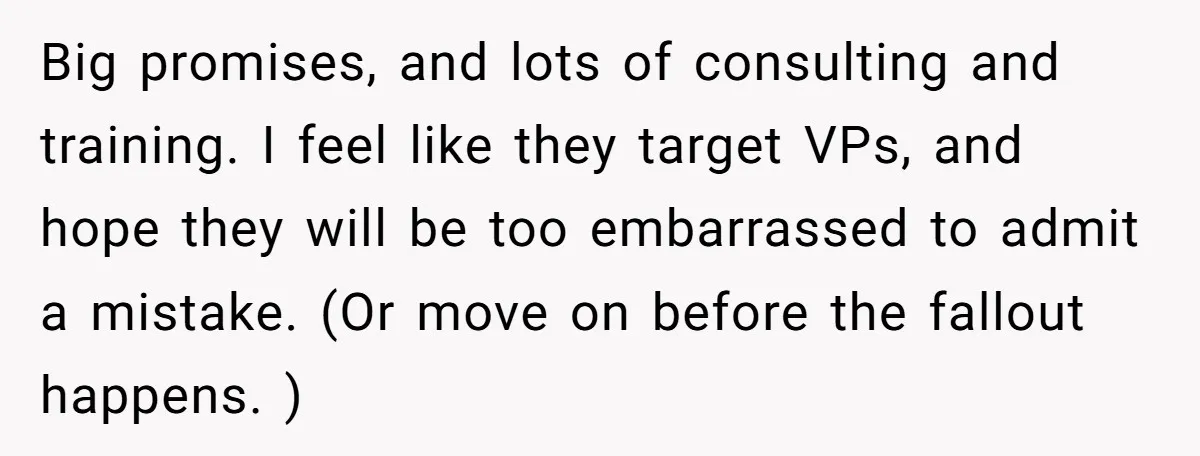 Corporate Event Company Overbooks Thousands in Equipment After Software Glitch - Software Firm Forced to Foot the Bill Big promises, and lots of consulting and training. I feel like they target VPs, and hope they will be too embarrassed to admit a mistake. (Or move on before the...