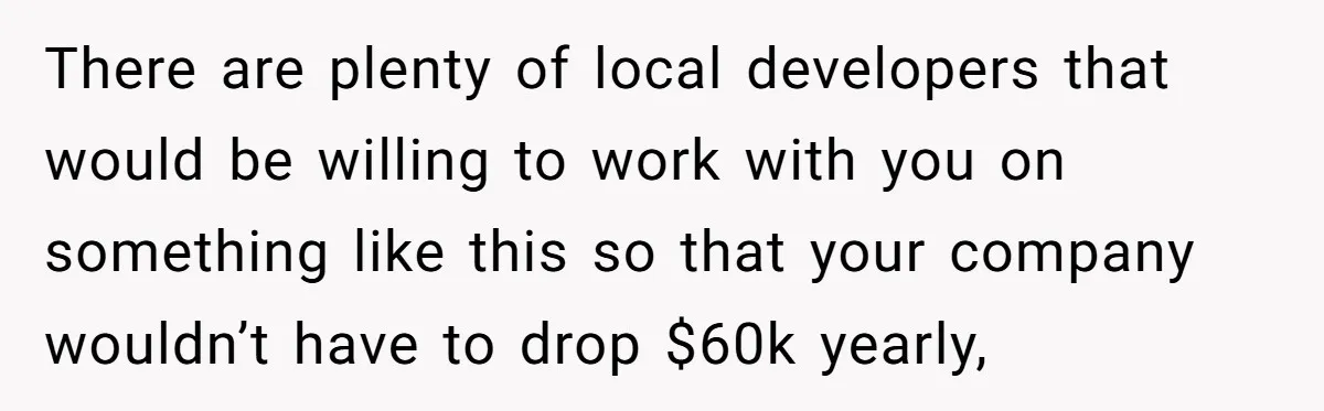 Corporate Event Company Overbooks Thousands in Equipment After Software Glitch - Software Firm Forced to Foot the Bill There are plenty of local developers that would be willing to work with you on something like this so that your company wouldn’t have to drop $60k yearly,