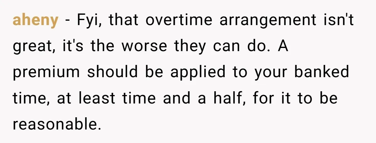 Corporate Event Company Overbooks Thousands in Equipment After Software Glitch - Software Firm Forced to Foot the Bill aheny − Fyi, that overtime arrangement isn't great, it's the worse they can do. A premium should be applied to your banked time, at least time and a half, for...