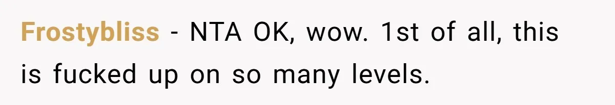 Frostybliss − NTA OK, wow. 1st of all, this is fucked up on so many levels.