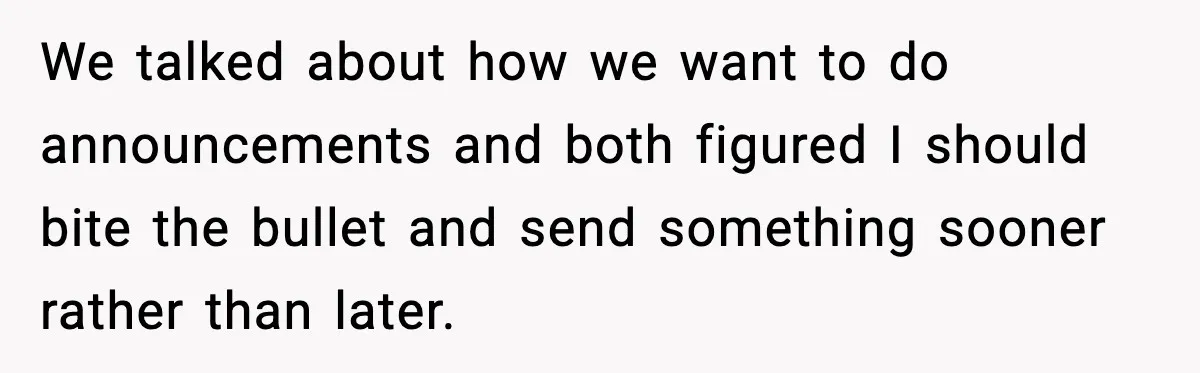 We talked about how we want to do announcements and both figured I should bite the bullet and send something sooner rather than later.